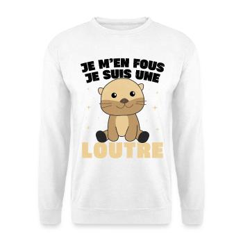 Je M'en Fous Je Suis Une Loutre Cadeau - Sweat-shirt Unisexe - blanc - Devant