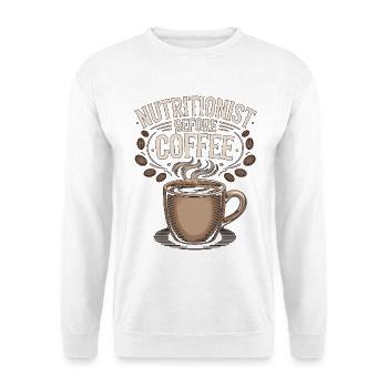 Nutritionist Before Coffee Dietitian Coffee Lover - Unisex Pullover - Weiß - Vorne
