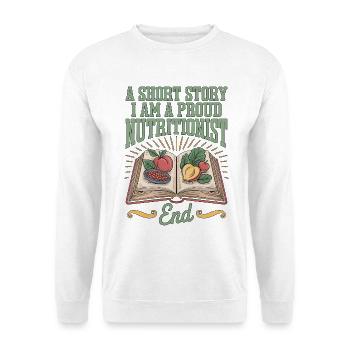Nutritionist A Short Story I Am Nutritional Coach - Unisex Sweatshirt - white - Front