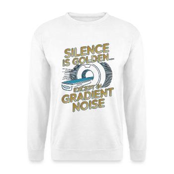 Le silence du technicien IRM est l’imagerie IRM Golden Rad Tech - Sweat-shirt Unisexe - blanc - Devant