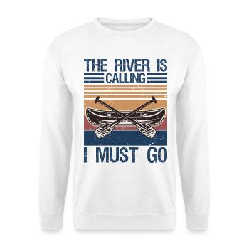 The river is calling and I must go Canoe Paddling - Unisex Pullover - Weiß - Vorne