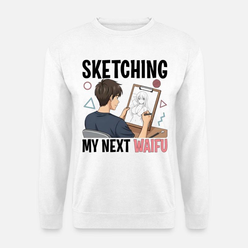 Sketching My Next Waifu - Unisex Pullover - Weiß