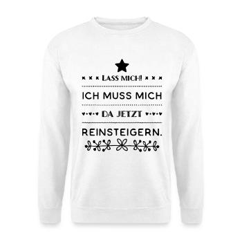 Drôle. Laisse-moi, je dois m’y mettre - Sweat-shirt Unisexe - blanc - Devant
