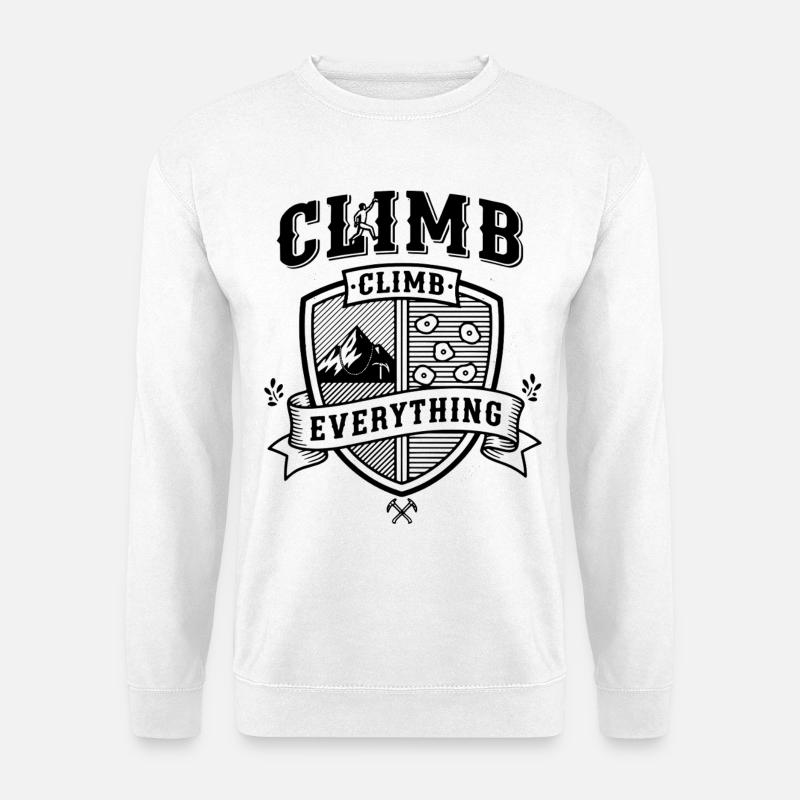 Climb Everything Rock Climbing Adventure - Unisex Sweatshirt - white