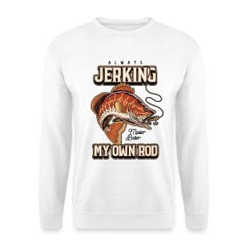 Always Jerking My Rod Funny Fishing - Unisex Sweatshirt - white - Front