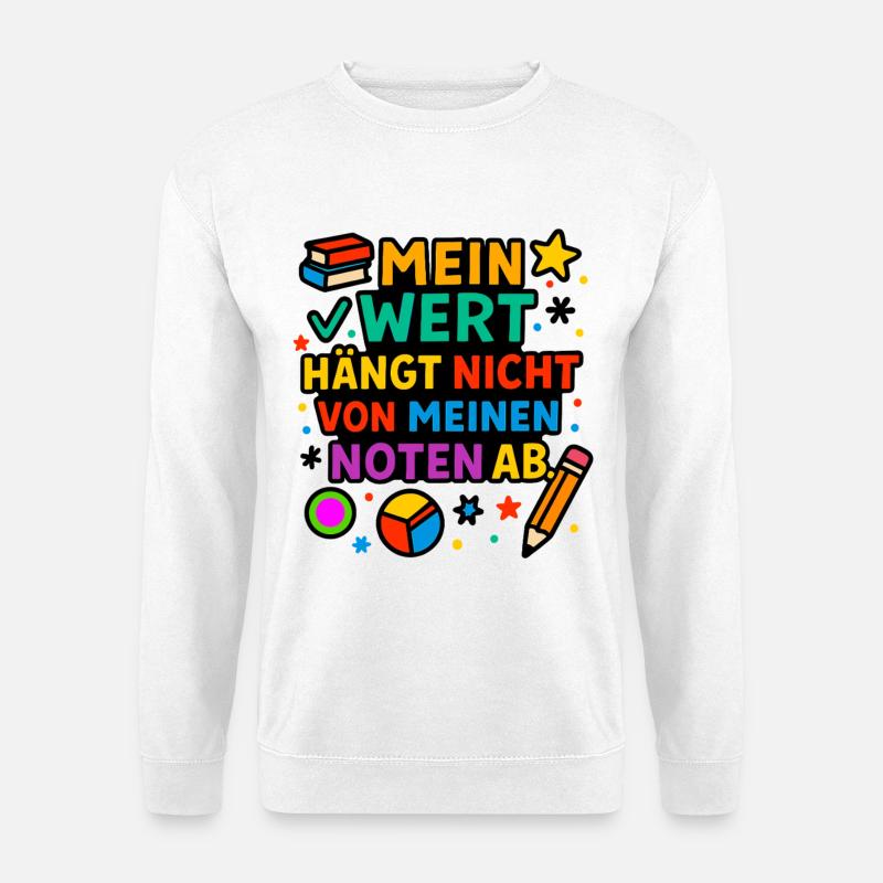 My value counts, not my grades - Unisex Sweatshirt - white