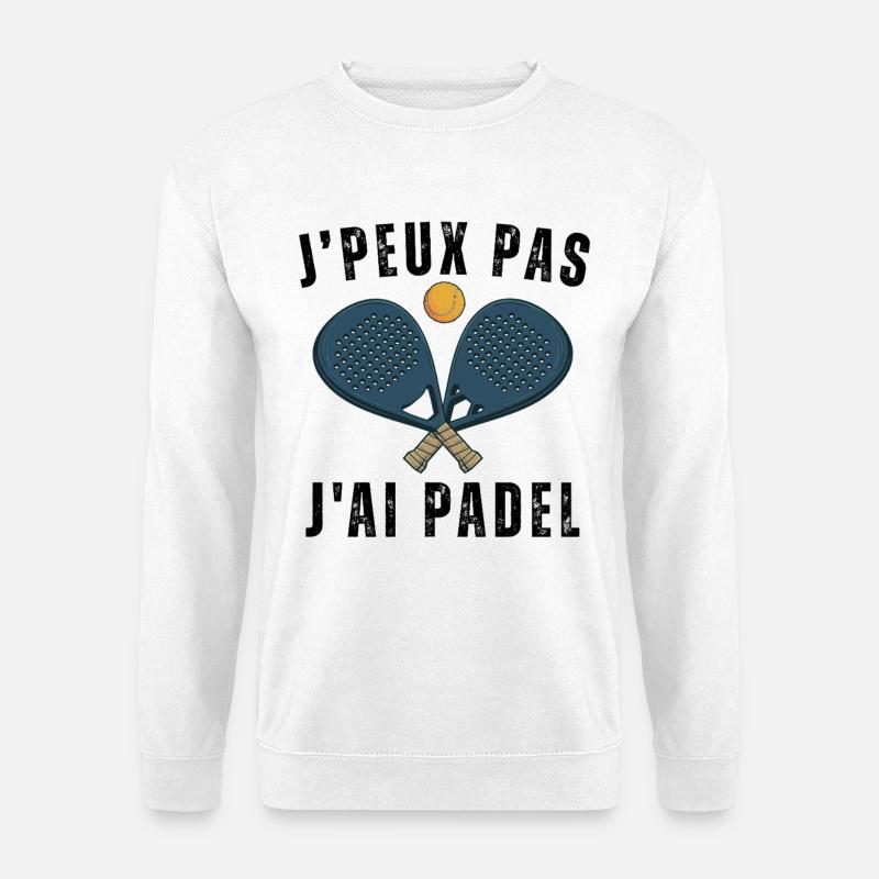 I can't I have padel - Unisex Sweatshirt - white
