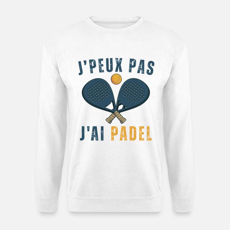 I can't I have padel - Unisex Sweatshirt - white