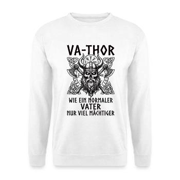 VA-THOR – Comme un père, mais plus puissant - Sweat-shirt Unisexe - blanc - Devant
