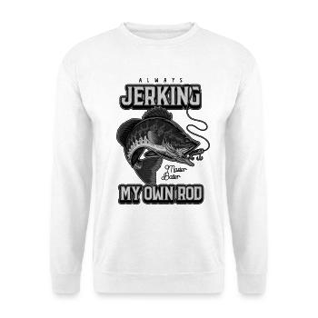 Always Jerking My Rod Funny Fishing - Unisex Sweatshirt - white - Front