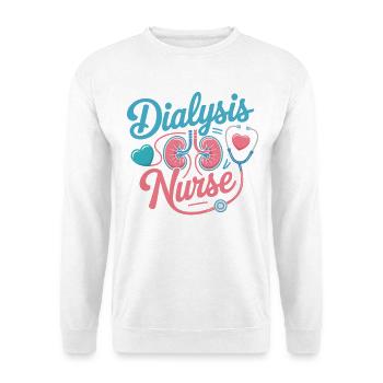 Dialysis Nurse Motive - Kidney Care - Unisex Sweatshirt - white - Front