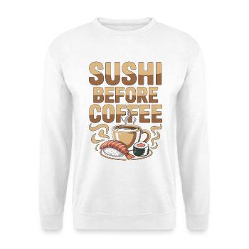 Sushi Before Coffee Japanese Food Coffee Lover - Unisex Pullover - Weiß - Vorne