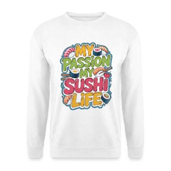 Le sushi, ma passion, ma vie de sushi, amoureuse de la cuisine japonaise - Sweat-shirt Unisexe - blanc - Devant