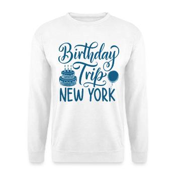 NYC Birthday Trip - Unisex Sweatshirt - white - Front