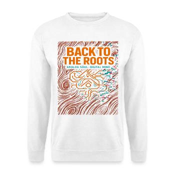 Back to the roots, analog seele digital - Unisex Sweatshirt - white - Front