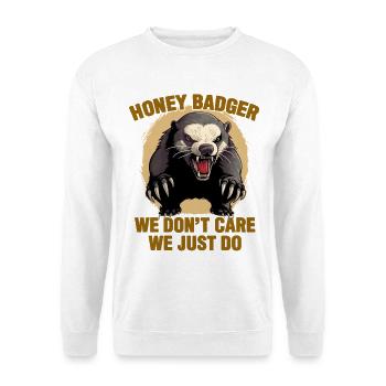 Honigdachs, es ist uns egal, wir tun es einfach - Unisex Pullover - Weiß - Vorne
