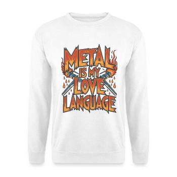 Le métal soudeur est mon langage d’amour : soudure en métal - Sweat-shirt Unisexe - blanc - Devant