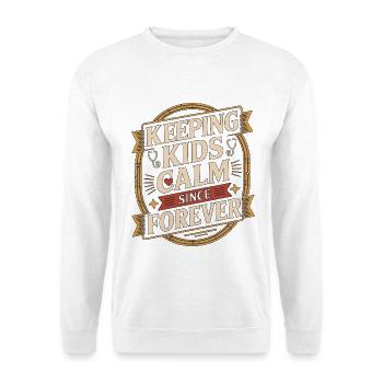 Pediatric Nurse Keeping Kids Calm Since Kids Nurse - Unisex Sweatshirt - white - Front