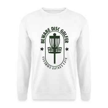 Beware Disc Golfer - Unisex Sweatshirt - white - Front