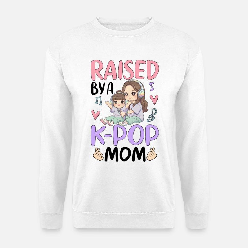 Raised By A K-Pop Mom - Unisex Pullover - Weiß
