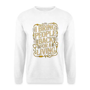 ICU Nurse I Bring People Back Trauma Response - Unisex Pullover - Weiß - Vorne