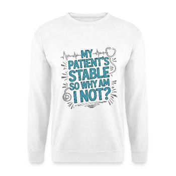 ICU Nurse My Patient's Stable Acute Care Nurse - Unisex Pullover - Weiß - Vorne
