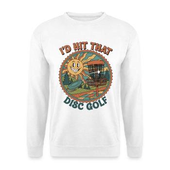 Id Hit That Disc Golf Funny Disc Golfer Flying - Unisex Sweatshirt - white - Front