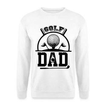 Golf Dad funny Golf Game Sayings Golf Father  - Unisex Pullover - Weiß - Vorne