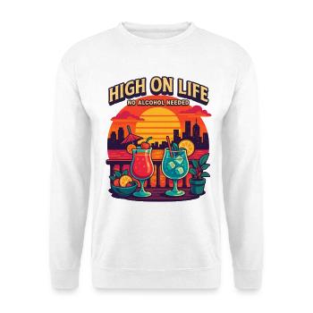 high on life, no alcohol needed - Unisex Sweatshirt - white - Front