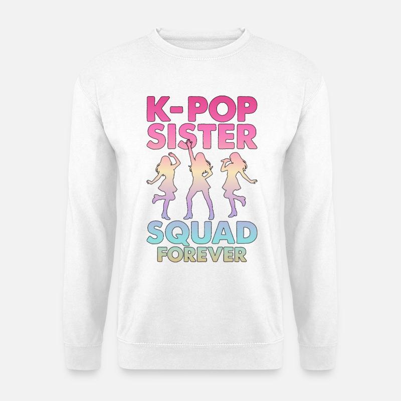 K-Pop Sister Squad Forever - Unisex Sweatshirt - white