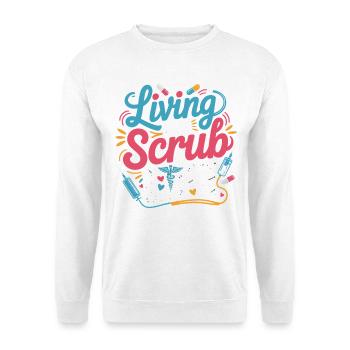 Living the Scrub Life - Unisex Sweatshirt - white - Front