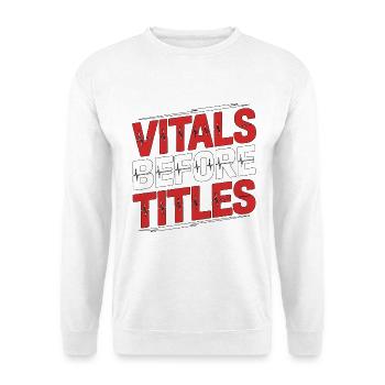 ICU Nurse Vitals Before Titles Acute Care Nurse - Unisex Sweatshirt - white - Front
