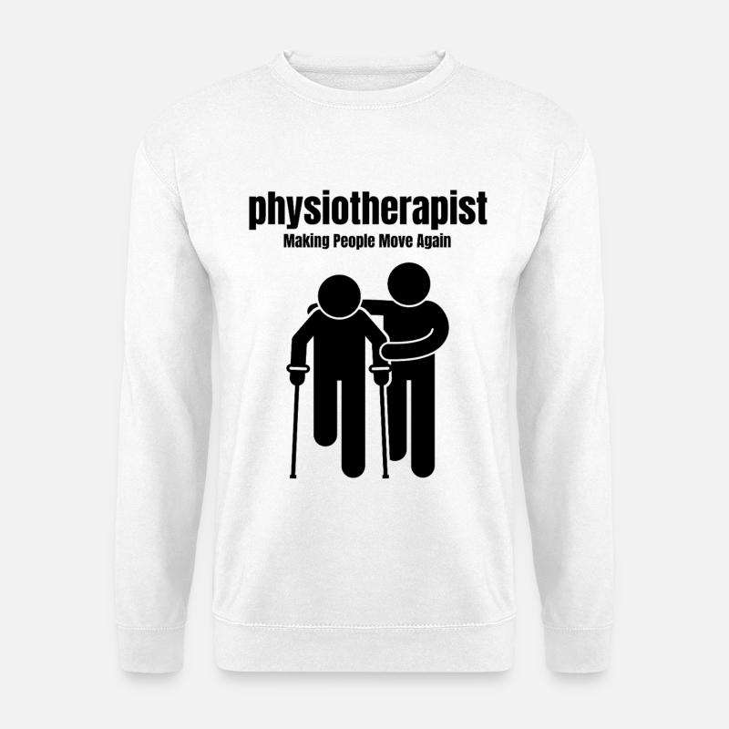Physiotherapist – Making People Move Again - Unisex Sweatshirt - white
