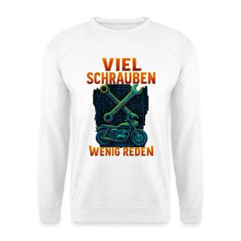Viel schrauben wenig reden Motorrad - Unisex Pullover - Weiß - Vorne