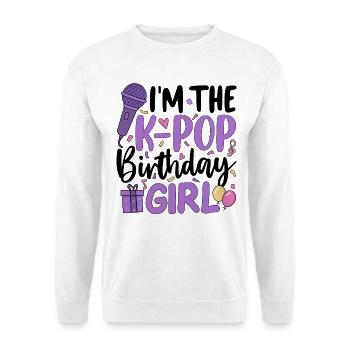 Je suis la fille d’anniversaire de K Pop - Sweat-shirt Unisexe - blanc - Devant