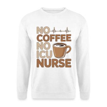 Infirmière en soins intensifs sans café, pas de réponse rapide Amoureuse du café - Sweat-shirt Unisexe - blanc - Devant