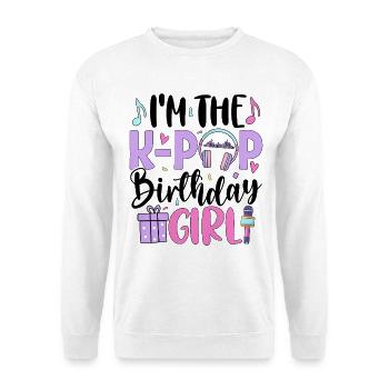 Je suis la fille d’anniversaire K-Pop - Sweat-shirt Unisexe - blanc - Devant