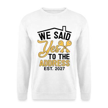 We Said Yes to The Address 2027 - Unisex Pullover - Weiß - Vorne