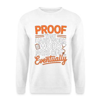 Nurse Practitioner Proof That Hard Work Nursing - Unisex Pullover - Weiß - Vorne