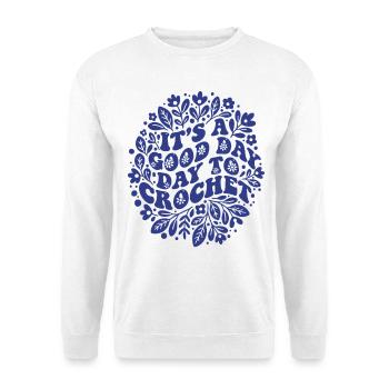 Es ist ein guter Tag, um lustige Häkelliebhaber zu häkeln - Unisex Pullover - Weiß - Vorne