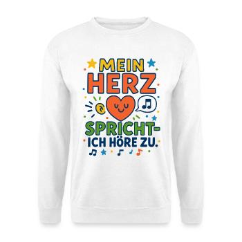 My heart speaks – I listen - Unisex Sweatshirt - white - Front