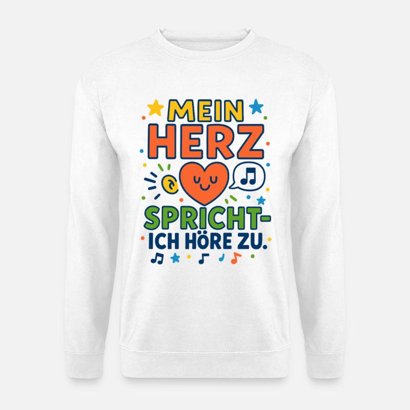 My heart speaks – I listen - Unisex Sweatshirt - white