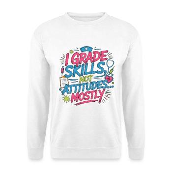 Nurse Educator I Grade Skills Clinical Educator - Unisex Sweatshirt - white - Front