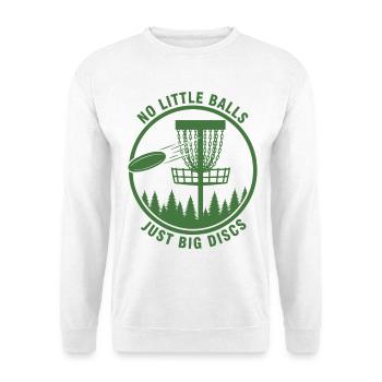 No Little Balls Just Big Discs Funny Disc Golf - Unisex Sweatshirt - white - Front