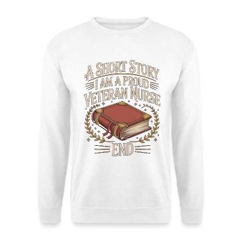 Veteran Nurse A Short Story I Am Combat Nurse - Unisex Pullover - Weiß - Vorne