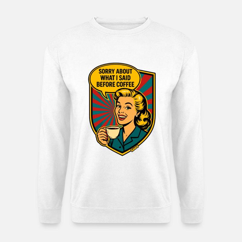 Before Coffee – Retro Meme - Unisex Sweatshirt - white
