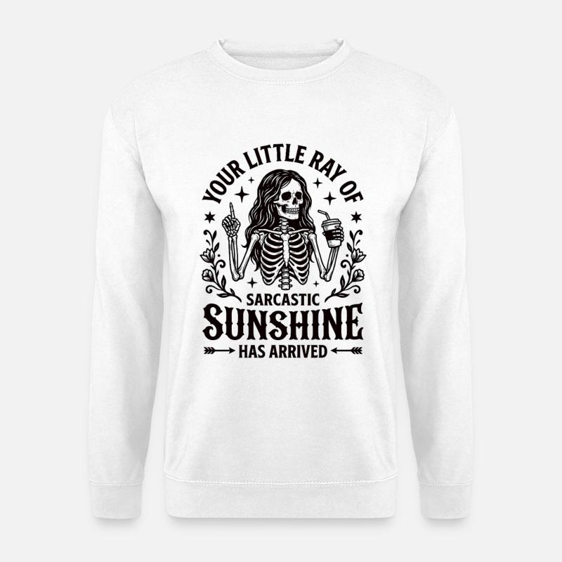 Sarkastischer Sonnenschein Skelett Statement - Unisex Pullover - Weiß