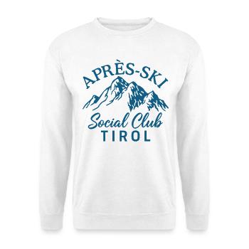 Après Ski Social Club Tirol Skiing Winter Holiday - Unisex Sweatshirt - white - Front