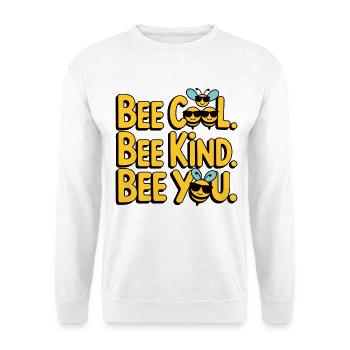 Bee Cool Bee Kind Bee You - Unisex Sweatshirt - white - Front