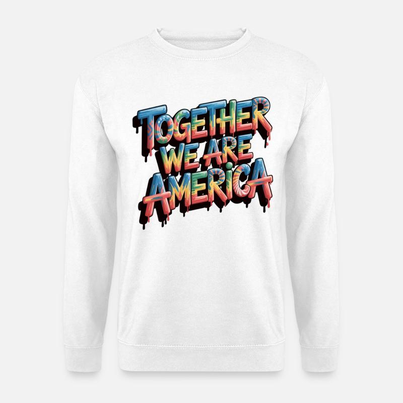 Together We Are America Shirt - Unisex Pullover - Weiß